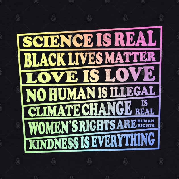 Science is Real - Black Lives Matter - Love is Love - Where I stand on Social Issues by ScienceCorner